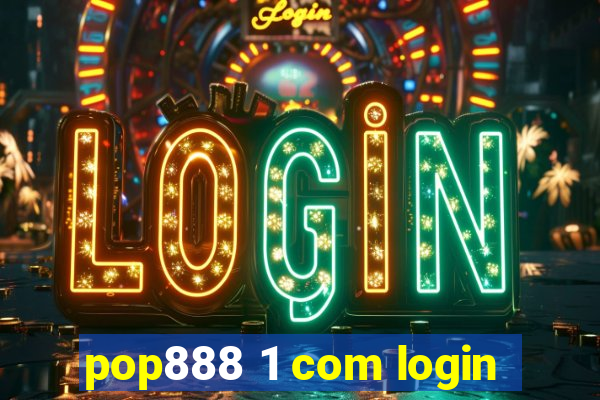 pop888 1 com login